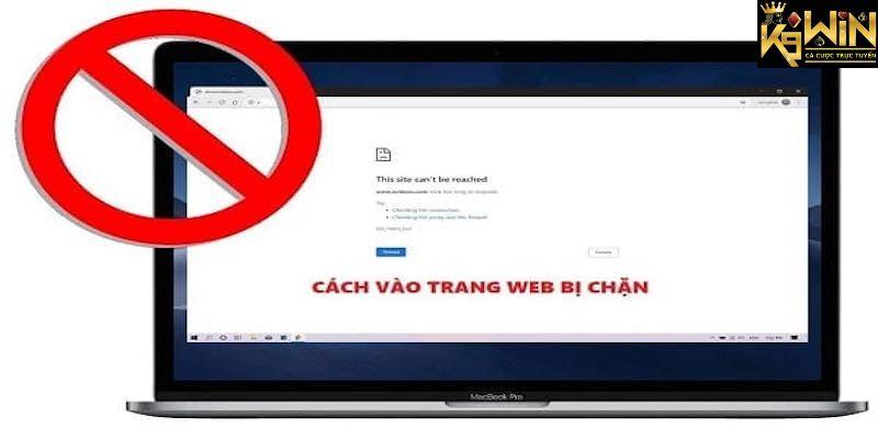 cách truy cập web cá cược bị chặn